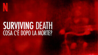 Surviving Death: cosa c'è dopo la morte? (2021)